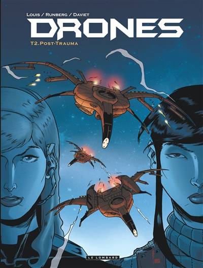 Drones. Vol. 2. Post-trauma | Sylvain Runberg, Louis, Véronique Daviet