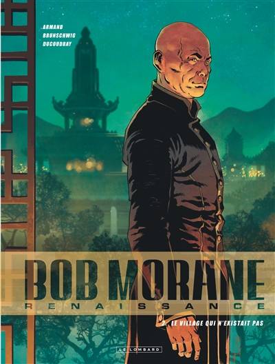 Bob Morane : renaissance. Vol. 2. Le village qui n'existait pas | Luc Brunschwig, Aurélien Ducoudray, Dimitri Armand, Hugo Sebastian Facio Garcia, Henri Vernes