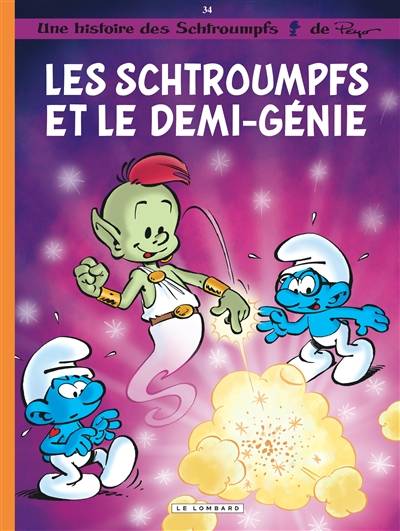 Une histoire des Schtroumpfs. Vol. 34. Les Schtroumpfs et le demi-génie | Alain Jost, Thierry Culliford, Peyo, Jeroen De Coninck, Miguel Diaz, Nine Culliford