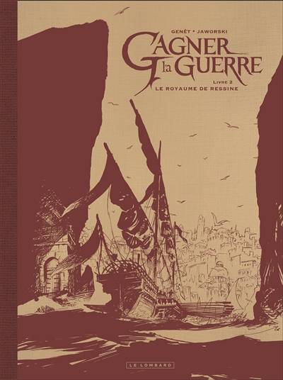 Gagner la guerre. Vol. 2. Le royaume de Ressine | Frederic Genet, Jean-Philippe Jaworski