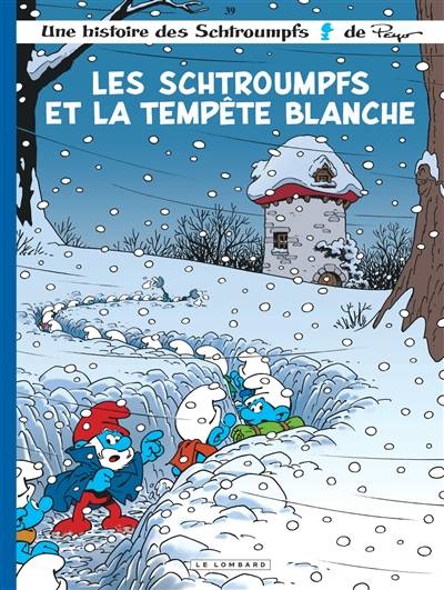 Une histoire des Schtroumpfs. Vol. 39. Les Schtroumpfs et la tempête blanche | Alain Jost, Thierry Culliford, Alain Maury, Peyo