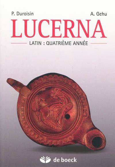 Lucerna : latin : quatrième année | P. Duroisin, Aurore Gehu