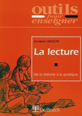 La lecture : de la théorie à la pratique | Jocelyne Giasson, Tessa Escoyez