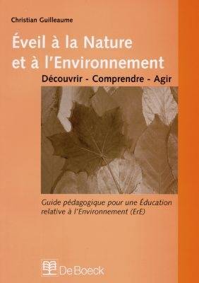 Guide pédagogique pour une éducation à l'environnement | Christian Guilleaume