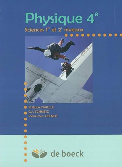 Physique 4e : sciences 1er et 2e niveaux | Philippe Capelle, Guy Schmetz, Pierre-Yves Helmus