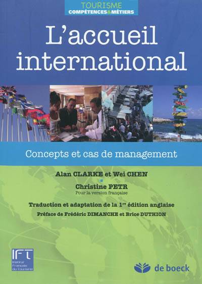 L'accueil international : concepts et cas de management | Alan Clarke, Wei Chen, Frederic Dimanche, Brice Duthion, Christine Petr