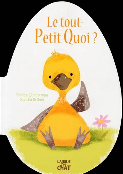 Le tout-petit quoi ? | France Quatromme, Sandra Solinet