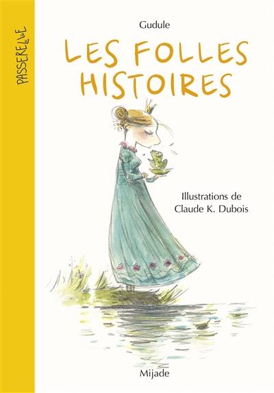 Les folles histoires | Gudule, Claude K. Dubois