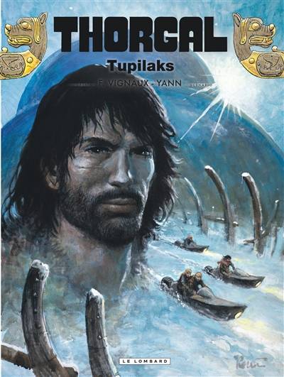 Thorgal. Vol. 40. Tupilaks | Yann, Frédéric Vignaux, Gaétan Georges