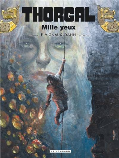 Thorgal. Vol. 41. Mille yeux | Yann, Frederic Vignaux, Gaetan Georges