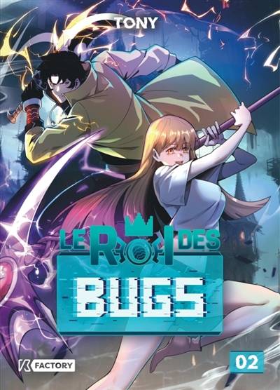 Le roi des bugs. Vol. 2 | Tony, Maxence Darrigade