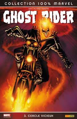 Ghost Rider. Vol. 3. Cercle vicieux | Daniel Way, Javier Saltares, Mark Texeira, Laurence Belingard