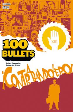 100 bullets. Vol. 6. Contrabandolero ! | Brian Azzarello, Eduardo Risso, Jeremy Manesse