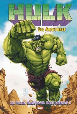 Hulk : les aventures. Vol. 1. Le plus costaud des héros ! | Mike Raight, Joe Dodd, Patrick Scherberger, Alex Sanchez, John Rauch