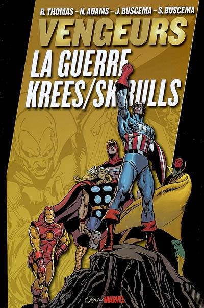 Vengeurs : la guerre Krees-Skrulls | Roy Thomas, Sal Buscema, Neal Adams, John Buscema, Laurence Belingard