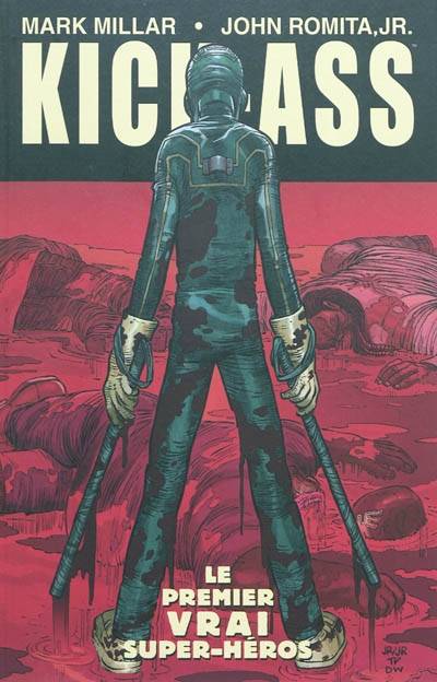 Kick-Ass. Vol. 1. Le premier vrai super-héros | Mark Millar, John Romita, Alex Nikolavitch Racunica