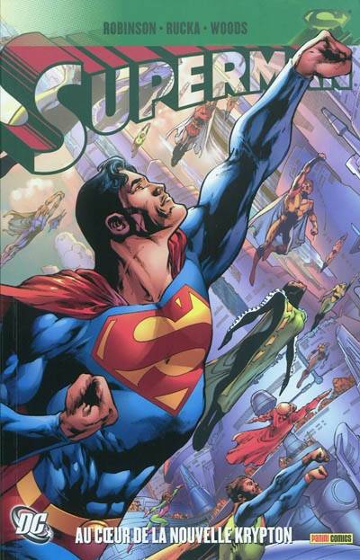 Superman. Vol. 2. Au coeur de la nouvelle Krypton | James Robinson, Greg Rucka, Pete Woods, Jérôme Wicky