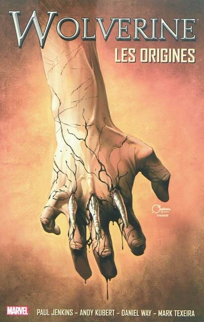 Wolverine : les origines | Bill Jemas, Paul Jenkins, Joe Quesada, Daniel Way, Andy Kubert, Javier Saltares, Mark Texeira, Nicole Duclos