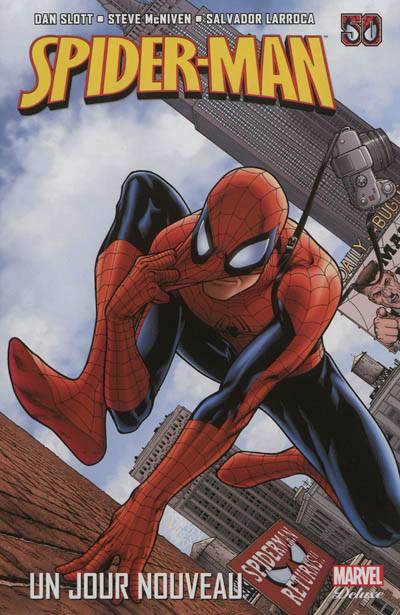 Spider-Man. Vol. 1. Un jour nouveau | Dan Slott, Bob Gale, Marc Guggenheim, Zeb Wells, Phil Jimenez, Steve McNiven, Salvador Larroca, Chris Bachalo, Sophie Watine-Vievard