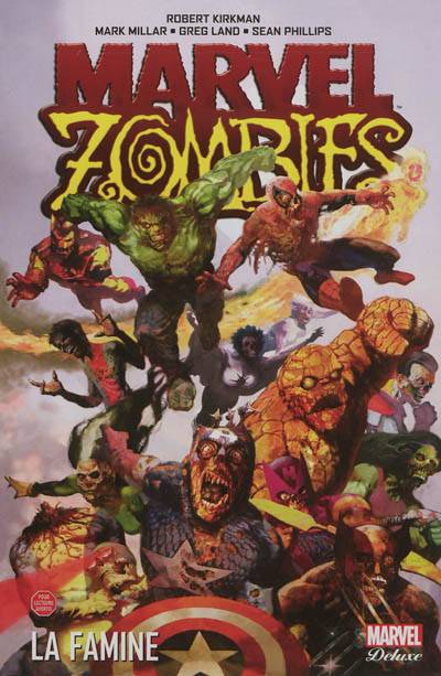 Marvel zombies. Vol. 1. La famine | Robert Kirkman, Mark Millar, Sean Phillips, Greg Land, June Chung, Justin Ponsor, Laurence Belingard, Nicole Duclos, Sophie Watine-Vievard