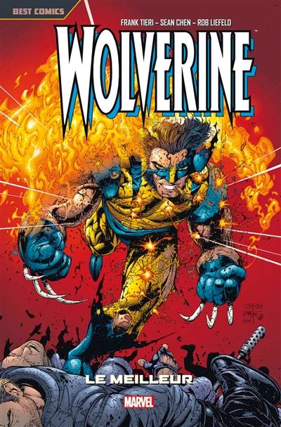 Wolverine. Vol. 2. Le meilleur | Frank Tieri, Rob Liefeld, Eric Stephenson, Joe Pruett, Sean Chen, Ian Churchill, Sunny Lee, Nicole Duclos