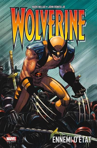 Wolverine. Ennemi d'Etat | Mark Millar, John Romita, Paul Mounts, Nicolas Duclos