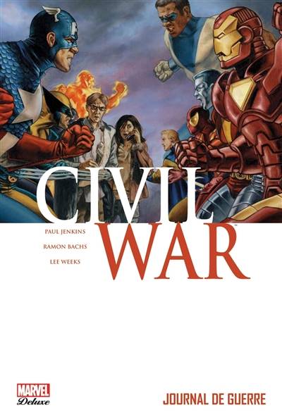 Civil war. Vol. 4. Journal de guerre | Paul Jenkins, Ramon F. Bachs, Steve Lieber, Lee Weeks, Leandro Fernandez, Jérémy Manesse, Khaled Tadil