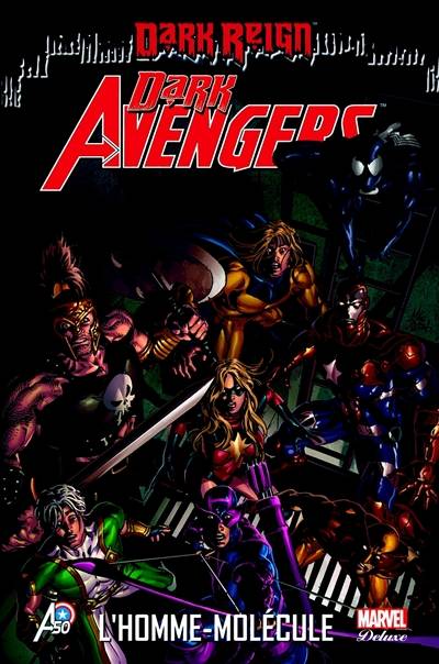 Dark Avengers : dark reign. Vol. 2. L'homme-molécule | Brian Michael Bendis, Frank Tieri, Jérémy Manesse, Jérôme Wicky