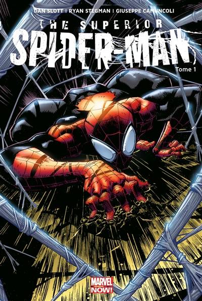 The superior Spider-Man. Vol. 1. Mon premier ennemi | Dan Slott, Giuseppe Camuncoli, Ryan Stegman, Sophie Watine-Viévard