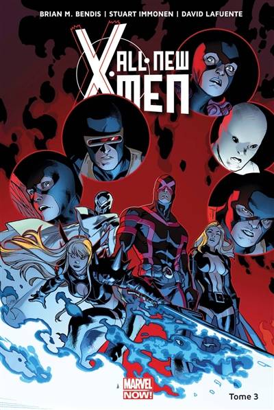 All-New X-Men. Vol. 3. X-Men : vs X-Men | Brian Michael Bendis, Stuart Immonen, David LaFuente, James Campbell, Marte Gracia, Rain Beredo, Jeremy Manesse