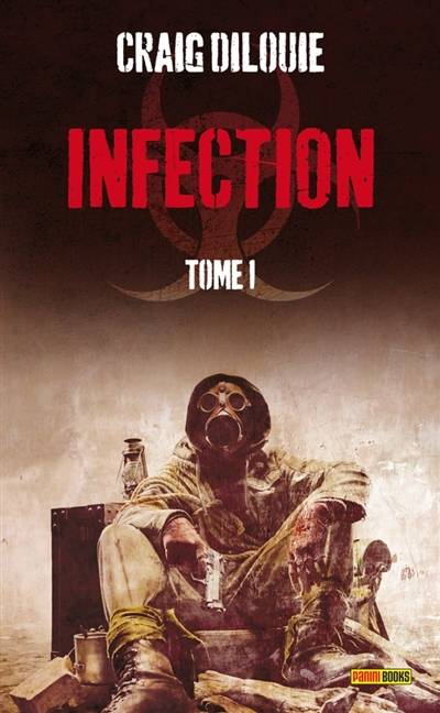 Infection. Vol. 1 | Craig DiLouie, Julien Betan