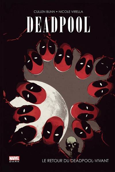 Deadpool. Le retour du Deadpool-vivant | Cullen Bunn, Nik Virella, Makma studio, Ben KG