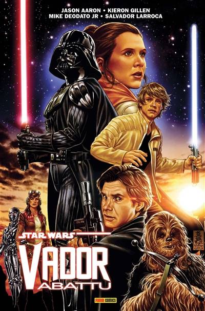 Star Wars : Vador abattu | Jason Aaron, Kieron Gillen, Mike Deodato, Salvador Larroca, Frank Martin, Edgar Delgado, Thomas Davier, Makma studio, Mathieu Auverdin