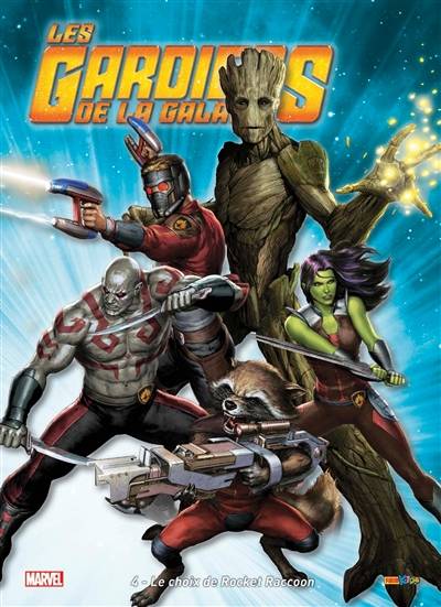 Les gardiens de la galaxie. Vol. 4. Le choix de Rocket Racoon | Steven Melching, James Yang, Joe Caramagna, Laurence Belingard