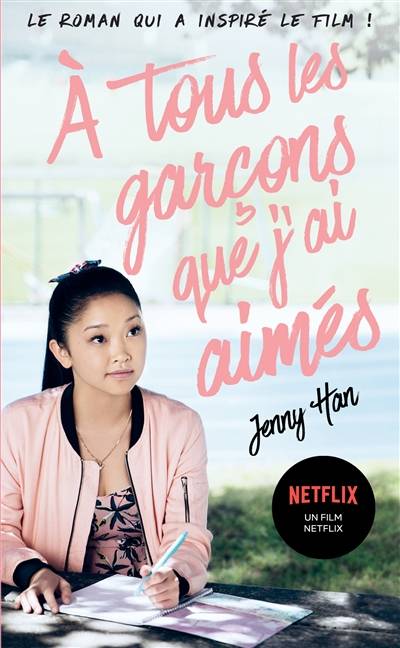 A tous les garçons que j'ai aimés... | Jenny Han, Ada Le Bihan