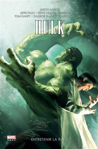 Hulk. Vol. 2. Entretenir la rage | Jason Aaron, Frank Martin, Jesus Arbutov, Rex Lokus, Jim Charalampidis, Khaled Tadil