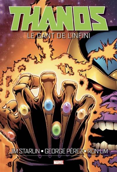 Thanos. Le gant de l'infini | Jim Starlin, George Perez, Ron Lim, Christie Scheele, Ian Laughlin, Evelyn Stain, Genevieve Coulomb