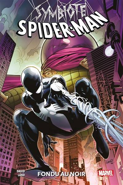 Symbiote Spider-Man : fondu au noir | Peter David, Greg Land, Frank D'Armata, Benjamin Riviere