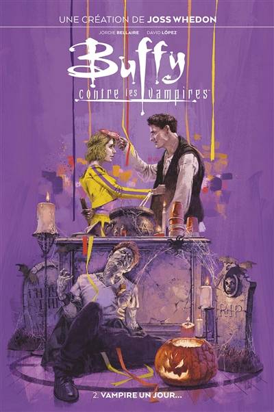 Buffy contre les vampires. Vol. 2. Vampire un jour... | Jordie Bellaire, David Lopez, Joss Whedon, Raul Angulo, Thomas Davier