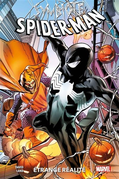 Symbiote Spider-Man : étrange réalité | Peter David, Greg Land, Frank D'Armata, Astarte design, Mathieu Auverdin