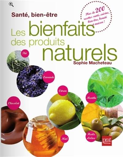 Les bienfaits des produits naturels : santé, bien-être | Sophie Macheteau