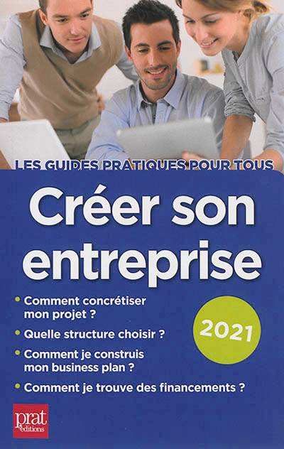 Créer son entreprise : 2021 | Carine Sfez, Joel Saingre