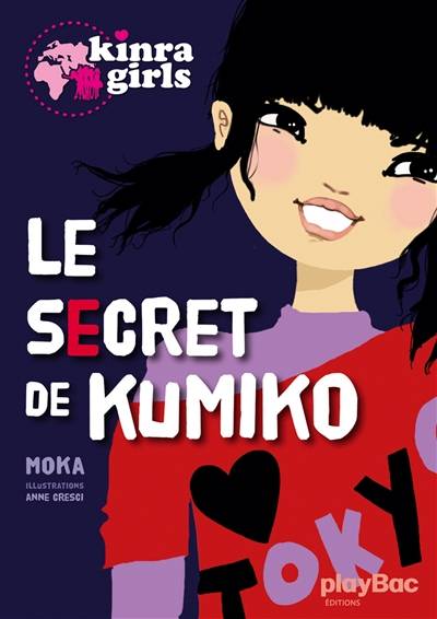 Kinra girls. Le secret de Kumiko | Moka, Anne Cresci