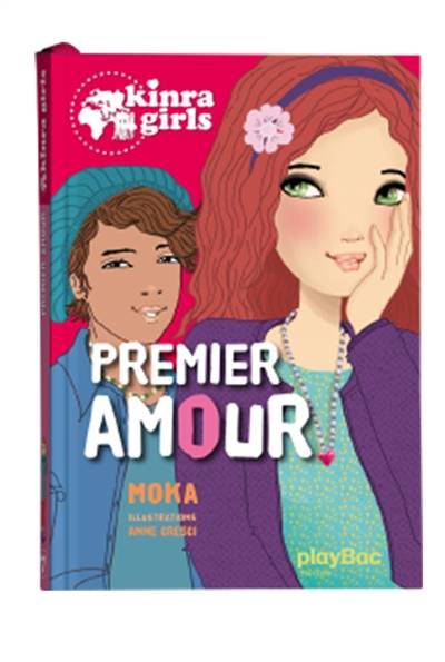 Kinra girls. Vol. 7. Premier amour | Moka, Anne Cresci