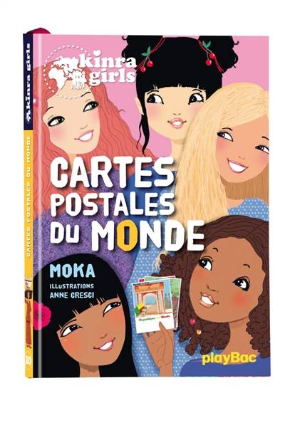 Kinra girls. Vol. 10. Cartes postales du monde | Moka, Anne Cresci