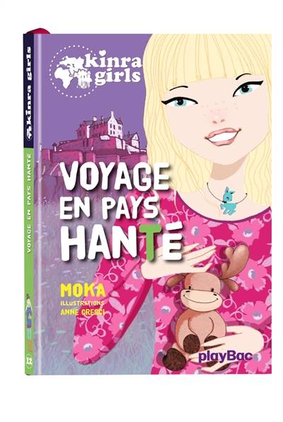 Kinra girls. Vol. 12. Voyage en pays hanté | Moka, Anne Cresci