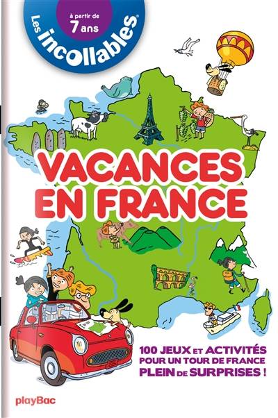 Vacances en France : 100 jeux et activités pour un tour de France plein de surprises ! | Cecile Guibert-Brussel, Laurent Audouin