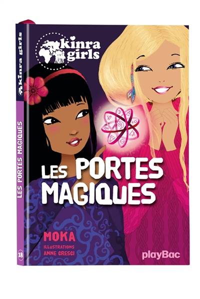 Kinra girls. Vol. 18. Les portes magiques | Moka, Anne Cresci