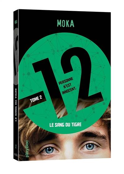 12 : personne n'est innocent. Vol. 2. Le sang du tigre | Moka