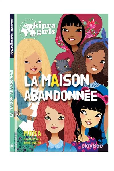 Kinra girls. Vol. 20. La maison abandonnée | Moka, Anne Cresci